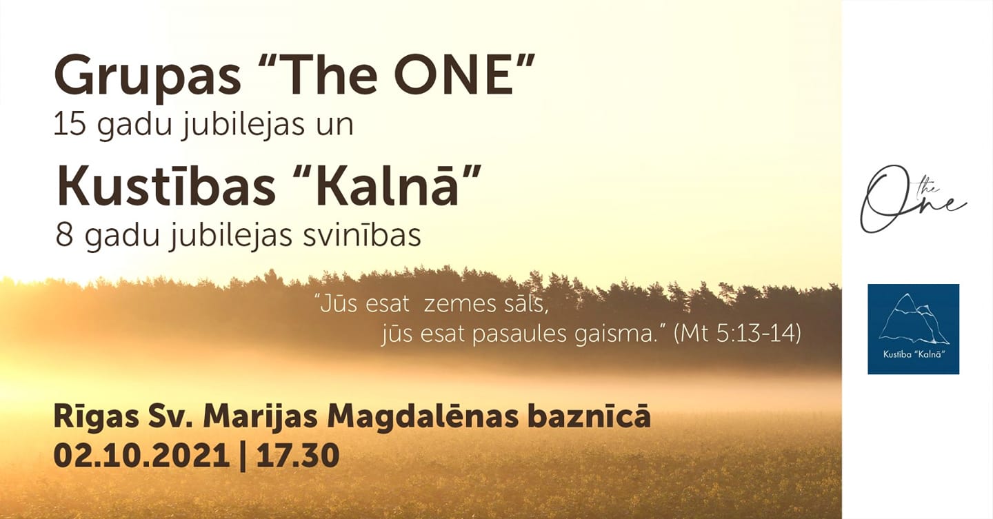 Grupas “The ONE” 15 gadu jubilejas un kustības “Kalnā” 8 gadu jubilejas svinības